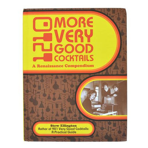 1210 More Very Good Cocktails You Need to Drink!