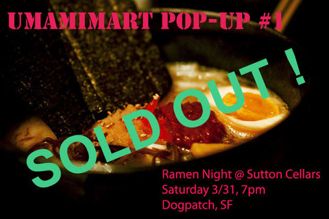 Umamimart Pop-Up #1: Ramen Night @ Sutton Cellars (SF)
