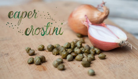 The Forest Feast: Caper Crostini